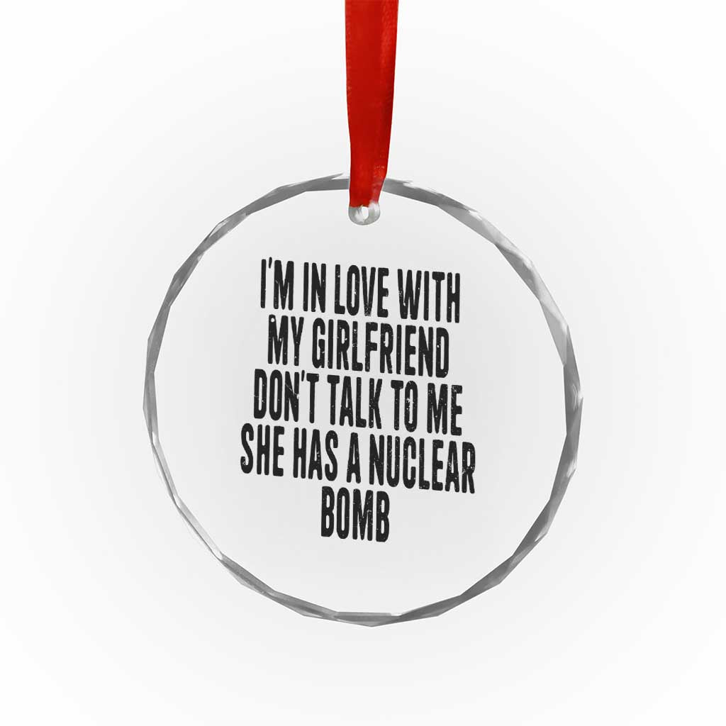 I'm In Love With My Girlfriend Don't Talk To Me Crystal Glass Ornament Funny Relationship Boyfriend Gifts TS10 Print Your Wear