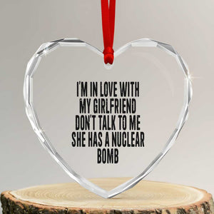 I'm In Love With My Girlfriend Don't Talk To Me Heart Crystal Glass Ornament Funny Relationship Boyfriend Gifts TS10 Transparent Glass 3'' Heart Print Your Wear
