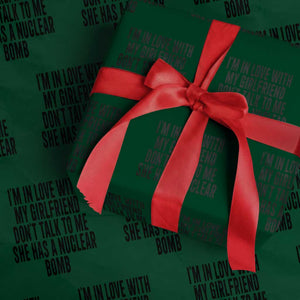 I'm In Love With My Girlfriend Don't Talk To Me Wrapping Paper Roll Funny Relationship Boyfriend Gifts TS10 White Print Your Wear