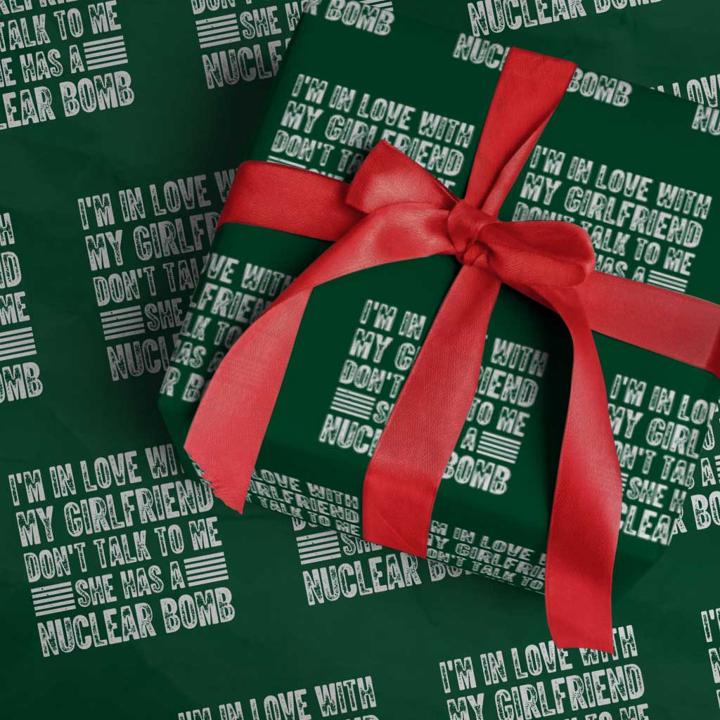 I'm In Love With My Girlfriend Wrapping Paper Roll Don't Talk to Me TS10 Green Print Your Wear