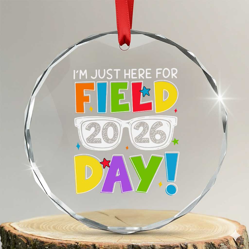 I'm Just Here for Field Day 2026 Crystal Glass Ornament School Colorful Sunglasses Graphic TS02 Transparent Glass 3'' Circle Print Your Wear