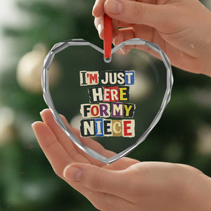 Im Just Here For My Niece Heart Crystal Glass Ornament Trendy Aunts Letter Print Vintage TS10 Print Your Wear