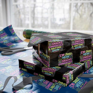 I'm Just Here for The Snacks Commercials Halftime Show Wrapping Paper Roll Funny Game Day Neon Style TS02 Black Print Your Wear