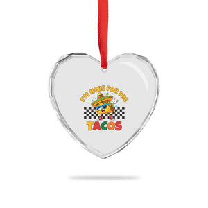 I'm Just Here for the Tacos Heart Crystal Glass Ornament Funny Mexican Food TS14 Print Your Wear