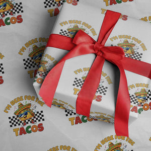 I'm Just Here for the Tacos Wrapping Paper Roll Funny Mexican Food TS14 White Print Your Wear