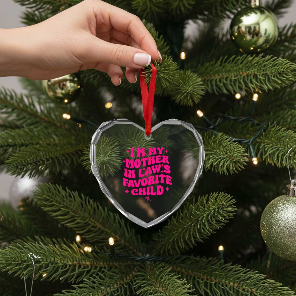 Im My Mother in Laws Favorite Child Heart Crystal Glass Ornament Funny Daughter-in-Law Gifts