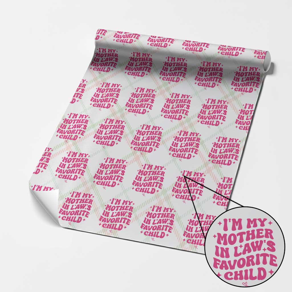 Im My Mother in Laws Favorite Child Wrapping Paper Roll Funny Daughter-in-Law Gifts