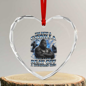 Im Not A Gorilla But I Can Beat Off A 100 Men Heart Crystal Glass Ornament Funny Quotes