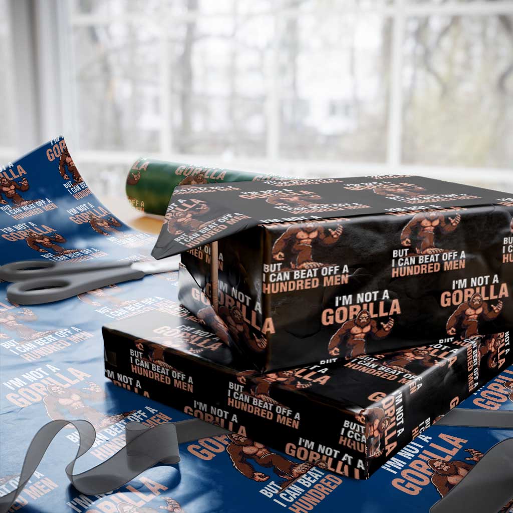 I'm Not A Gorilla But I Can't Beat Off A Hundred Men Wrapping Paper Roll Funny Bigfoot Meme TS11 Black Print Your Wear