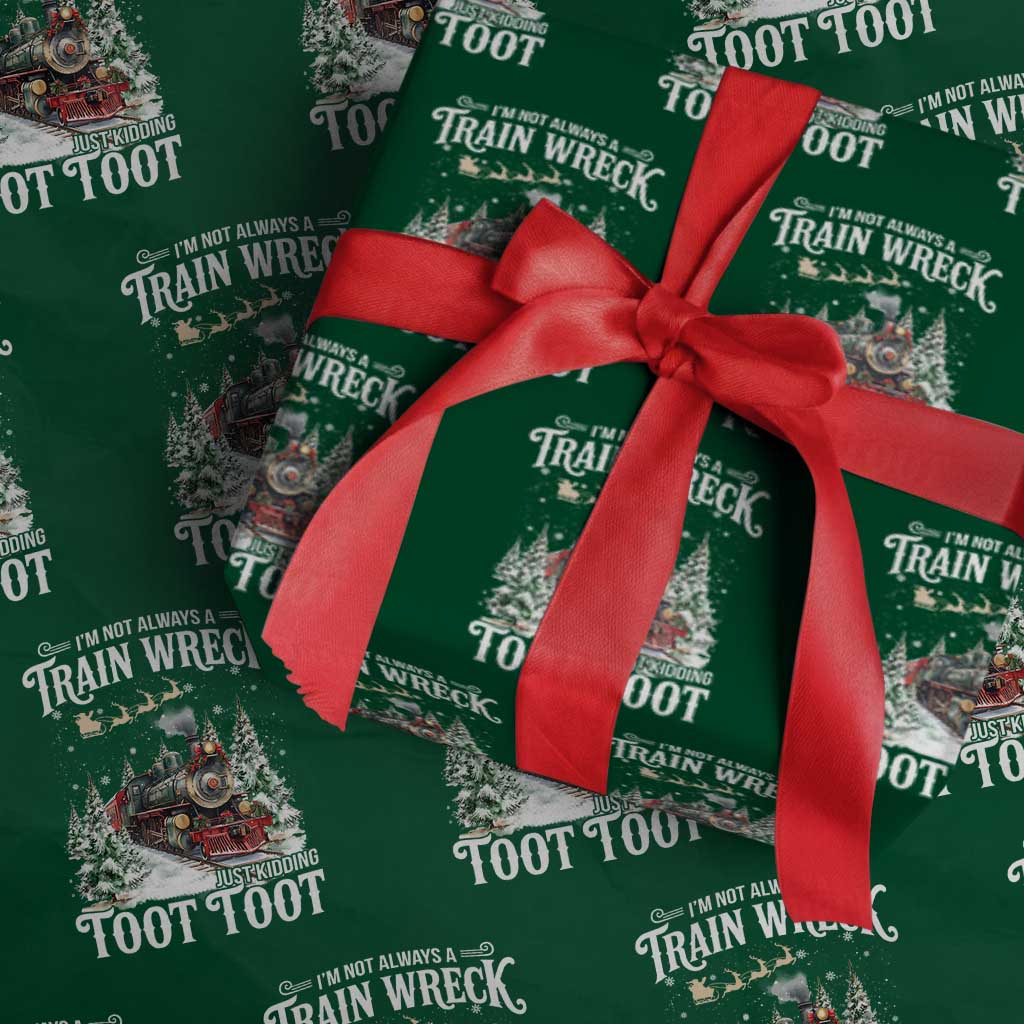 I'm Not Always A Train Wreck Just Kidding Toot Toot Christmas Wrapping Paper Roll North Pole Train TS11 Green Print Your Wear