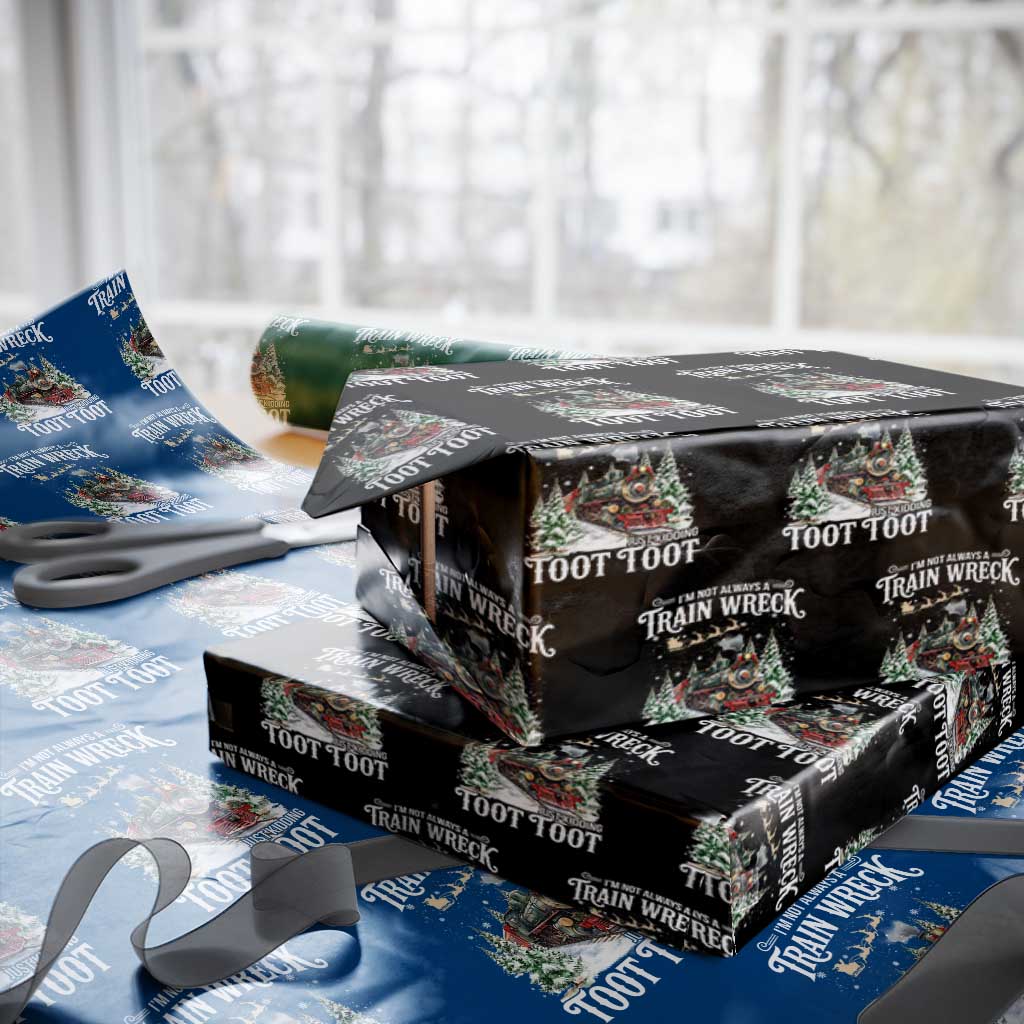 I'm Not Always A Train Wreck Just Kidding Toot Toot Christmas Wrapping Paper Roll North Pole Train TS11 Black Print Your Wear