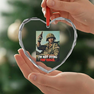 I’m Not Dying For Israel America First Veteran Heart Crystal Glass Ornament Anti Foreign War Military Statement TS02 Print Your Wear