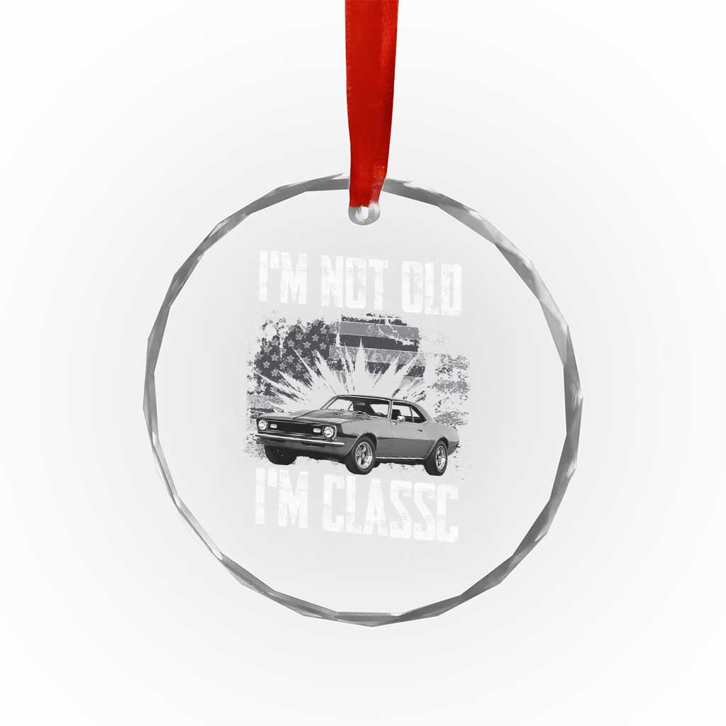 I'm Not Old I'm Classic Crystal Glass Ornament Retro American Muscle Car Classic USA