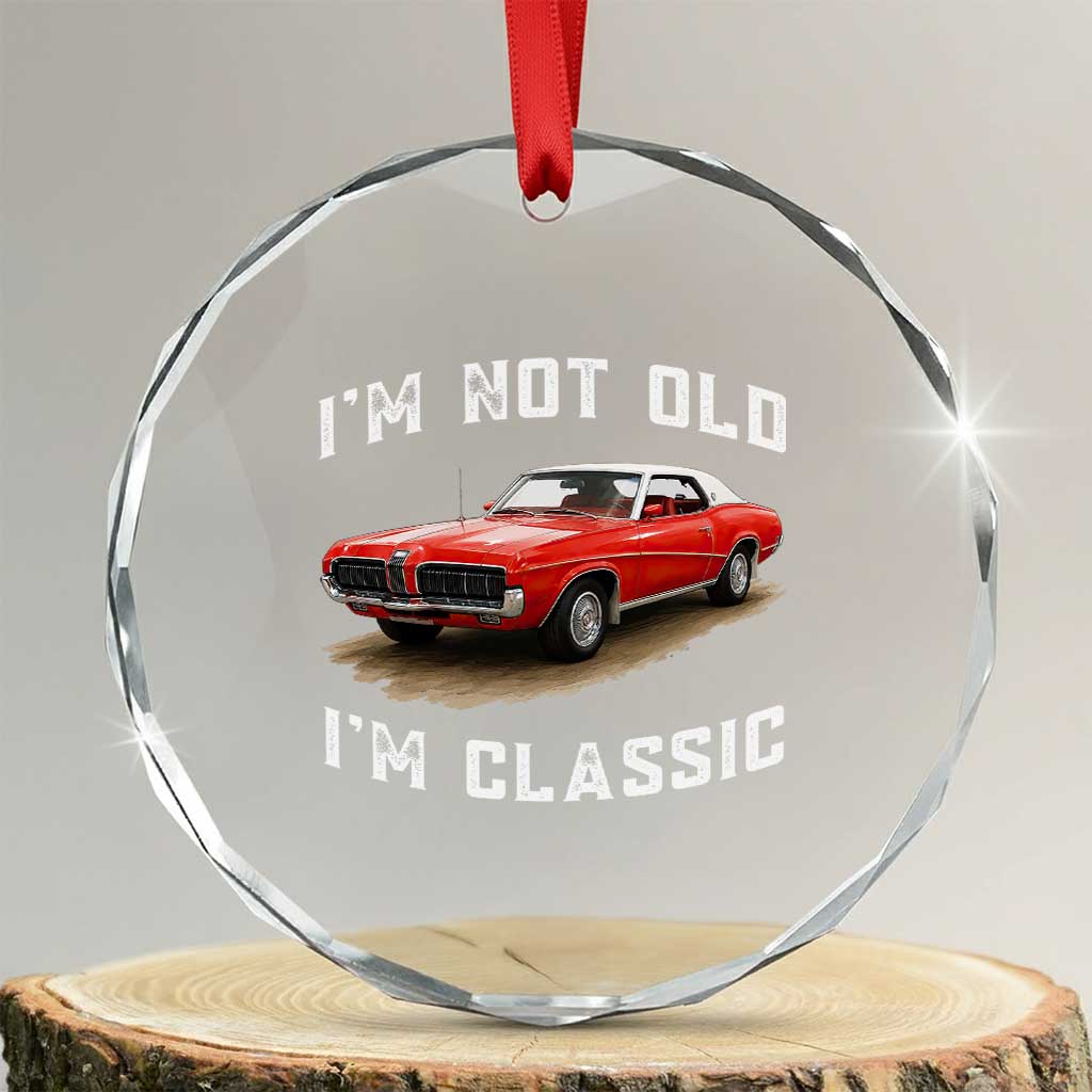 I'm Not Old I'm Classic Crystal Glass Ornament Vintage 1970 Mercury Cougar Hardtop Classic Car Enthusiast TS14 Transparent Glass 3'' Circle Print Your Wear