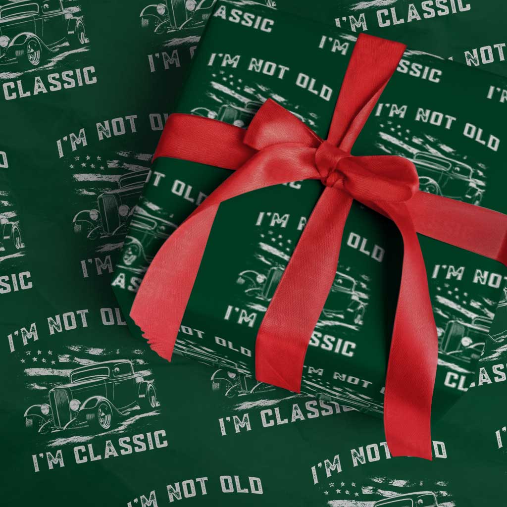 I'm Not Old I'm Classic Wrapping Paper Roll 1932 American Classic Hotrod TS14 Green Print Your Wear