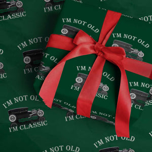 I'm Not Old I'm Classic Wrapping Paper Roll Traditional Hot Rod Sedan Tudor Fordor TS14 Green Print Your Wear