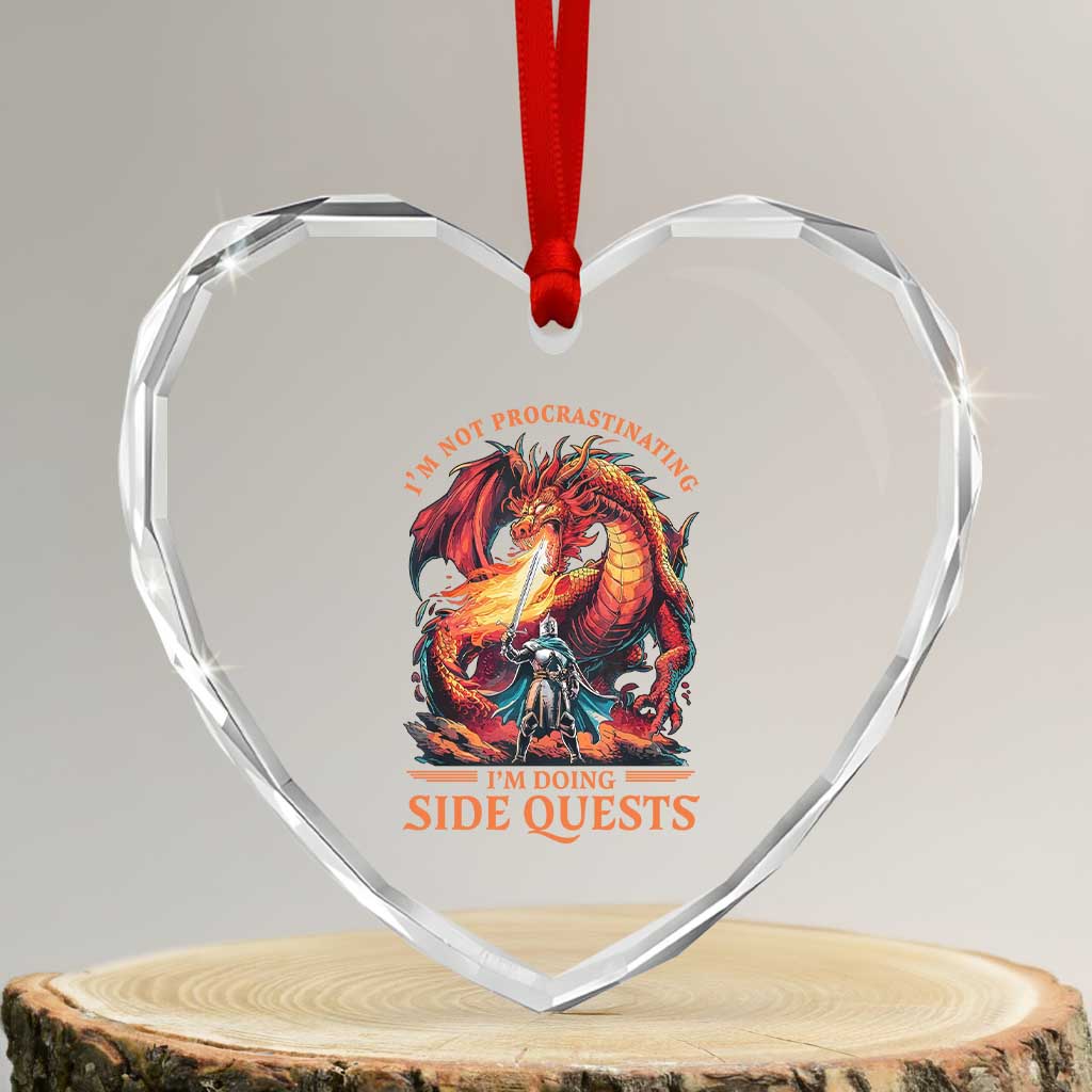 Im Not Procrastinating Im Doing Side Quests Heart Crystal Glass Ornament Fantasy Gamer Humor Epic Dragon RPG Adventure TS02 Transparent Glass 3'' Heart Print Your Wear