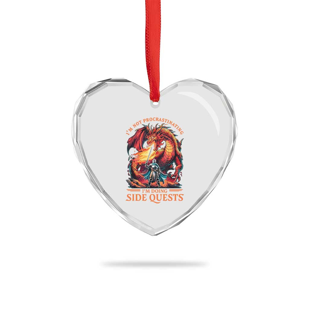 Im Not Procrastinating Im Doing Side Quests Heart Crystal Glass Ornament Fantasy Gamer Humor Epic Dragon RPG Adventure TS02 Print Your Wear
