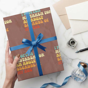 Im Often Mistaken For An Adult Because Of My Age Wrapping Paper Roll Sarcastic Quote Funny Saying Old Guys Birthday Gifts