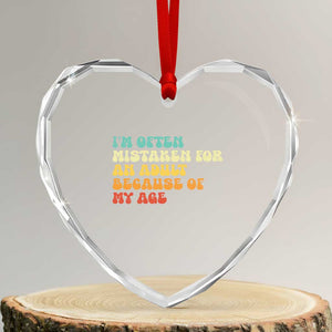 Im Often Mistaken For An Adult Because Of My Age Heart Crystal Glass Ornament Sarcastic Quote Funny Saying Old Guys Birthday Gifts