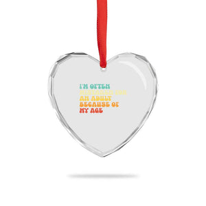 Im Often Mistaken For An Adult Because Of My Age Heart Crystal Glass Ornament Sarcastic Quote Funny Saying Old Guys Birthday Gifts