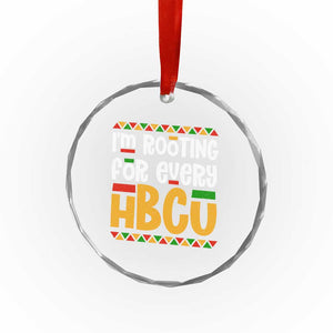 I’m Rooting for Every HBCU Crystal Glass Ornament Black Pride Support Alumni Students Culture Lovers TS02 Print Your Wear