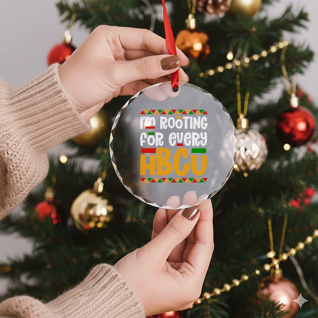 I’m Rooting for Every HBCU Crystal Glass Ornament Black Pride Support Alumni Students Culture Lovers TS02 Print Your Wear