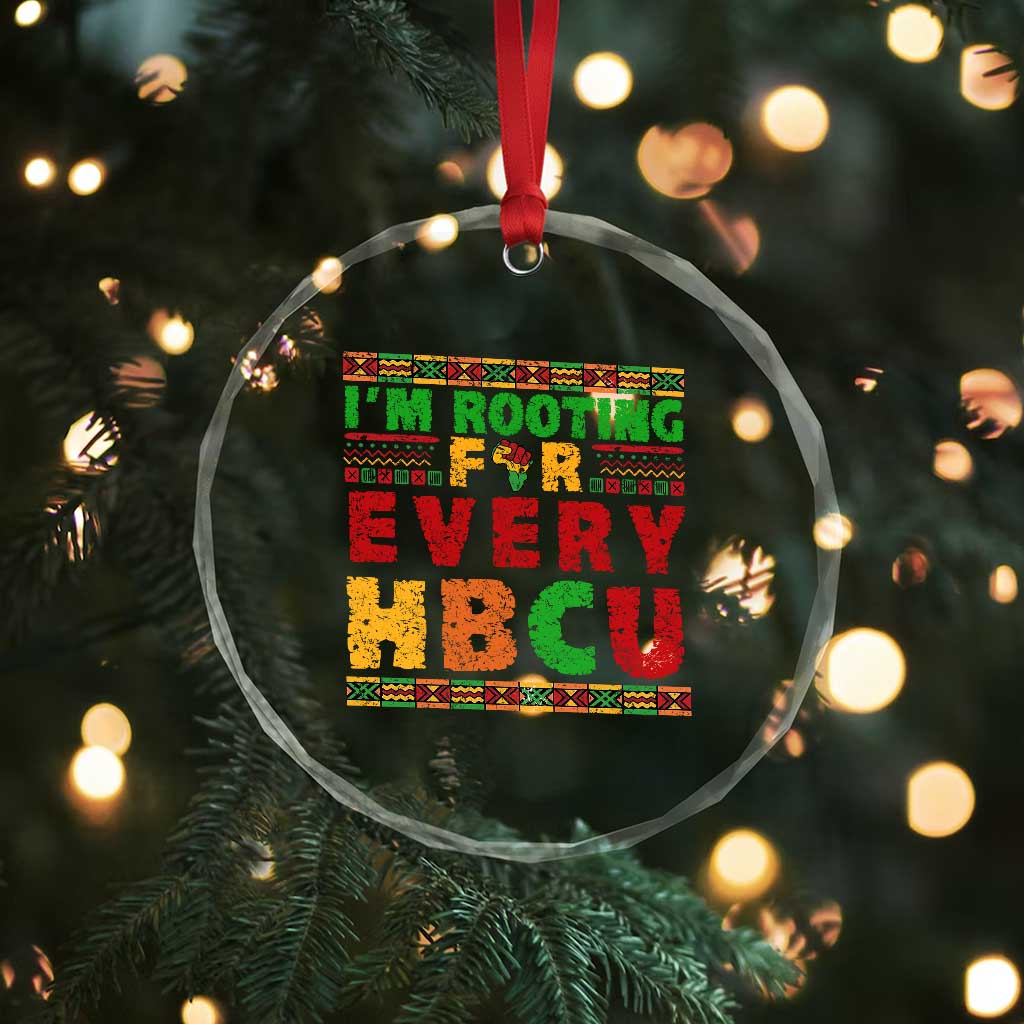 I’m Rooting for Every HBCU Crystal Glass Ornament Pan African Pride College Support Statement TS02 Print Your Wear
