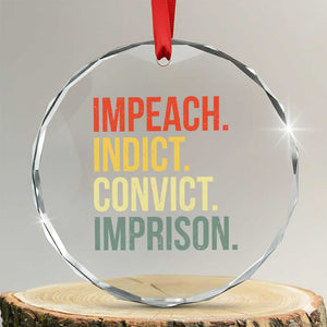 Impeach Indict Convict Imprison Crystal Glass Ornament Subtle FDT TS10 Transparent Glass 3'' Circle Print Your Wear