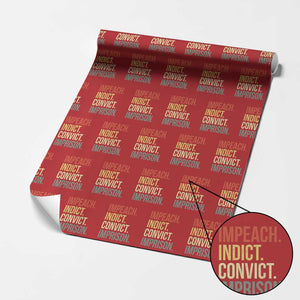 Impeach Indict Convict Imprison Wrapping Paper Roll Subtle FDT TS10 Red Print Your Wear