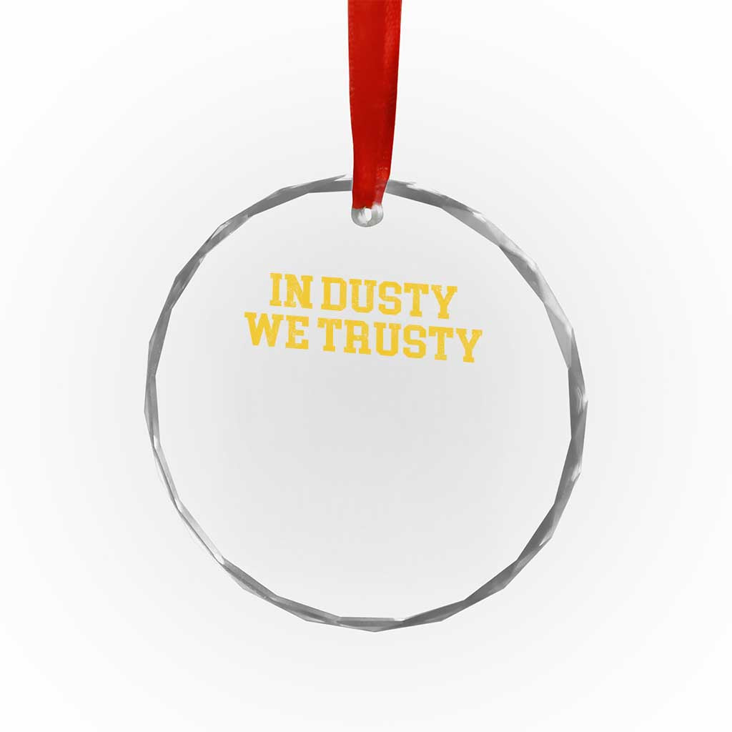 In Dusty We Trusty Crystal Glass Ornament Michigan State Basketball Quote TS11 Print Your Wear