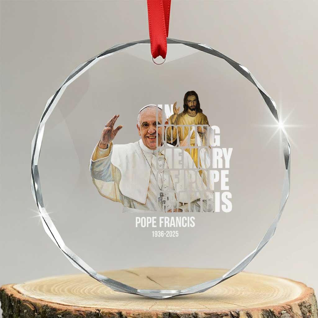 In Loving Memory of Pope Francis Crystal Glass Ornament Viva il Papa 1936-2025 TS02 Transparent Glass 3'' Circle Print Your Wear