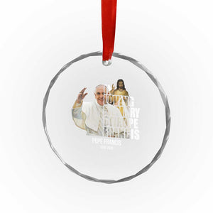 In Loving Memory of Pope Francis Crystal Glass Ornament Viva il Papa 1936-2025 TS02 Print Your Wear