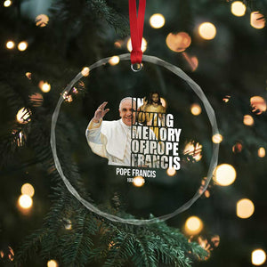 In Loving Memory of Pope Francis Crystal Glass Ornament Viva il Papa 1936-2025 TS02 Print Your Wear