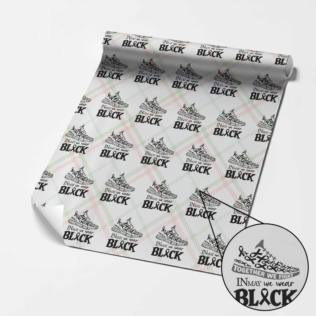In May We Wear Black Wrapping Paper Roll Melanoma Support Family Gift TS12 Christmas Plaid Print Your Wear