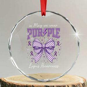 In May We Wear Purple Lupus Awareness Crystal Glass Ornament Purple Ribbon Coquette Bow TS10 Transparent Glass 3'' Circle Print Your Wear