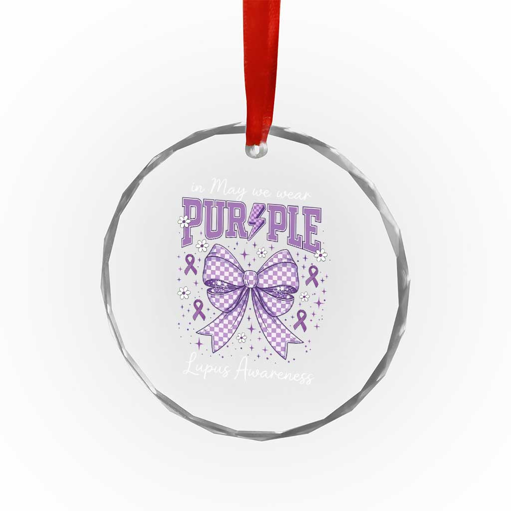 In May We Wear Purple Lupus Awareness Crystal Glass Ornament Purple Ribbon Coquette Bow TS10 Print Your Wear