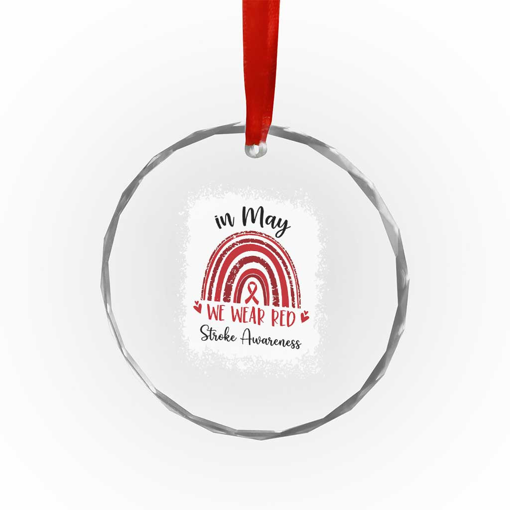 In May We Wear Red Stroke Awareness Crystal Glass Ornament Bleach Effect TS11 Print Your Wear
