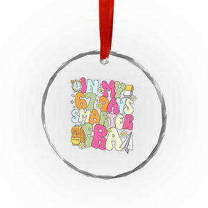 In My 67 Days Smarter Era Crystal Glass Ornament Cute Retro 6 7 Days of School Six Seven Meme TS02 Print Your Wear