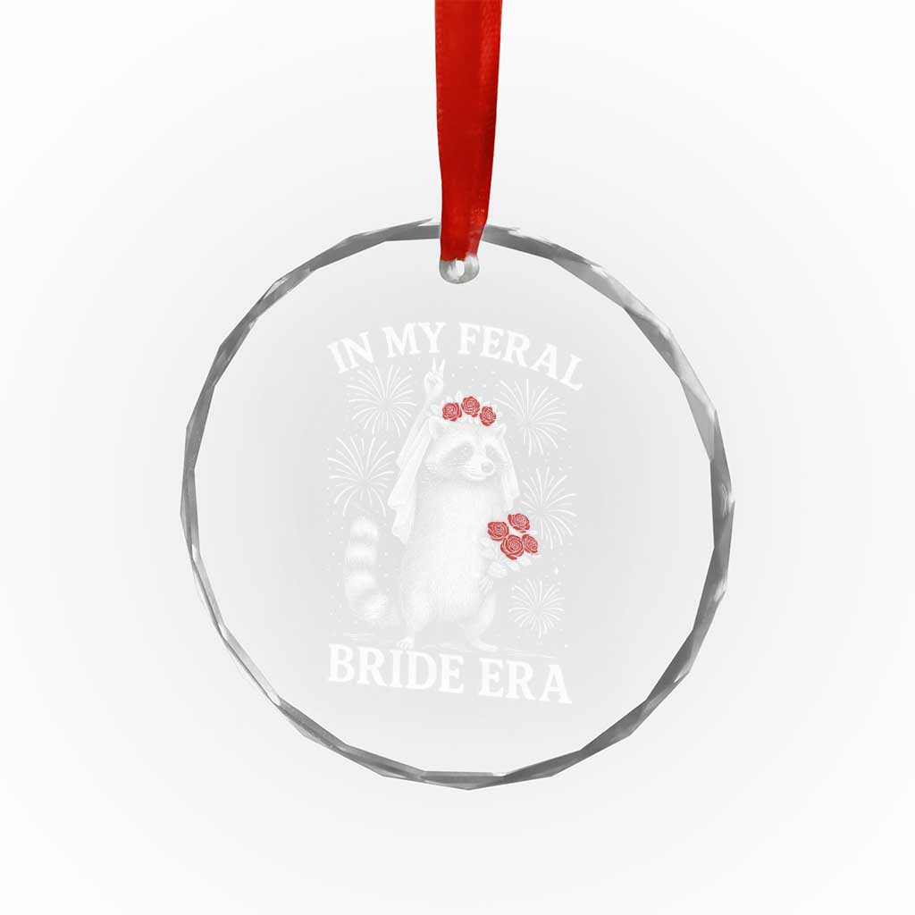 In My Feral Bride Era Crystal Glass Ornament Funny Raccoon Lovers TS10 Print Your Wear