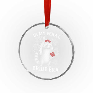 In My Feral Bride Era Crystal Glass Ornament Funny Raccoon Lovers TS10 Print Your Wear