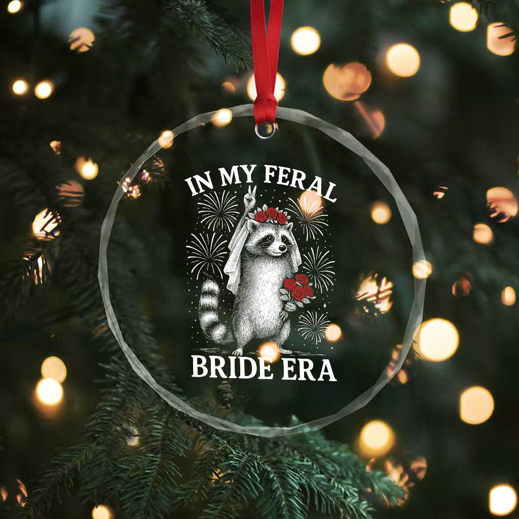 In My Feral Bride Era Crystal Glass Ornament Funny Raccoon Lovers TS10 Print Your Wear
