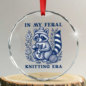 In My Feral Knitting Era Crystal Glass Ornament Raccoon Yarn Lover TS12 Transparent Glass 3'' Circle Print Your Wear