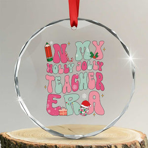 In My Holly Jolly Teacher Era Xmas Groovy Christmas Crystal Glass Ornament TS02 Transparent Glass 3'' Circle Print Your Wear