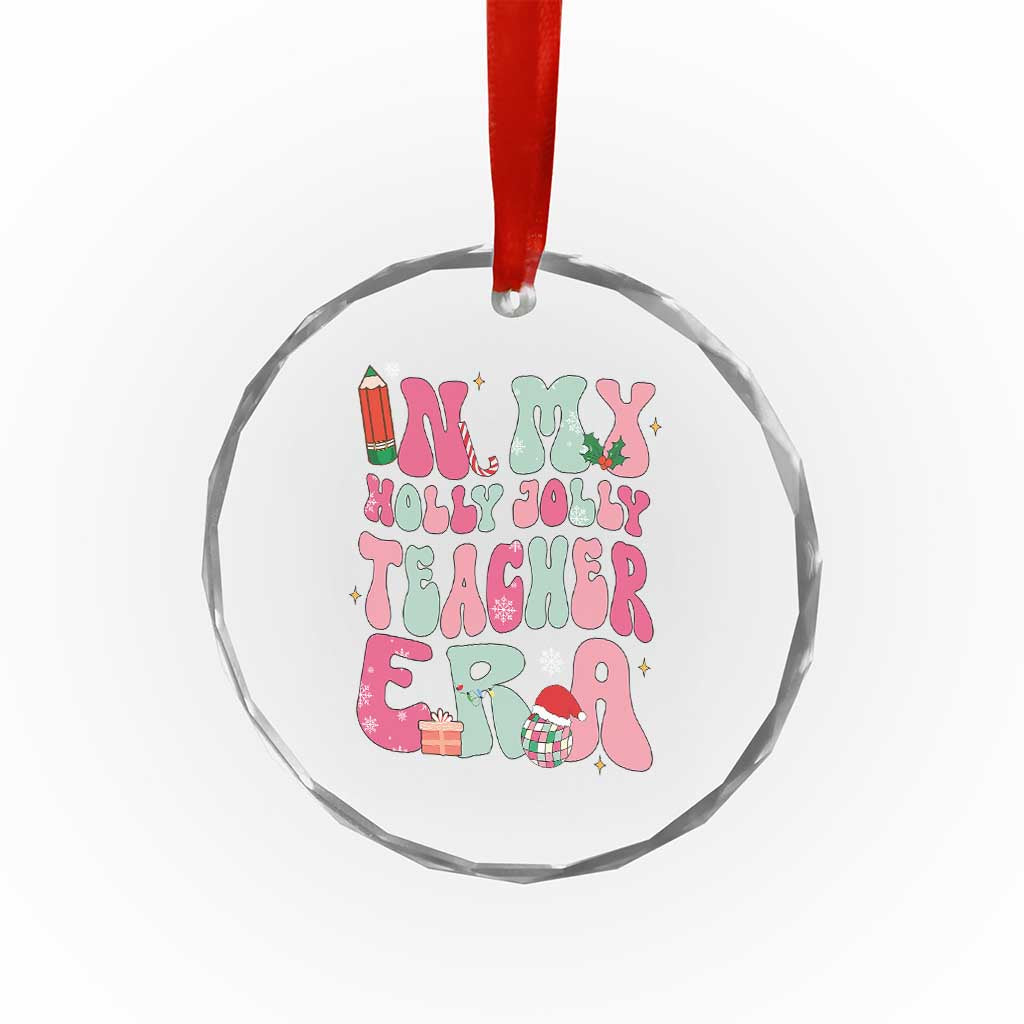 In My Holly Jolly Teacher Era Xmas Groovy Christmas Crystal Glass Ornament TS02 Print Your Wear