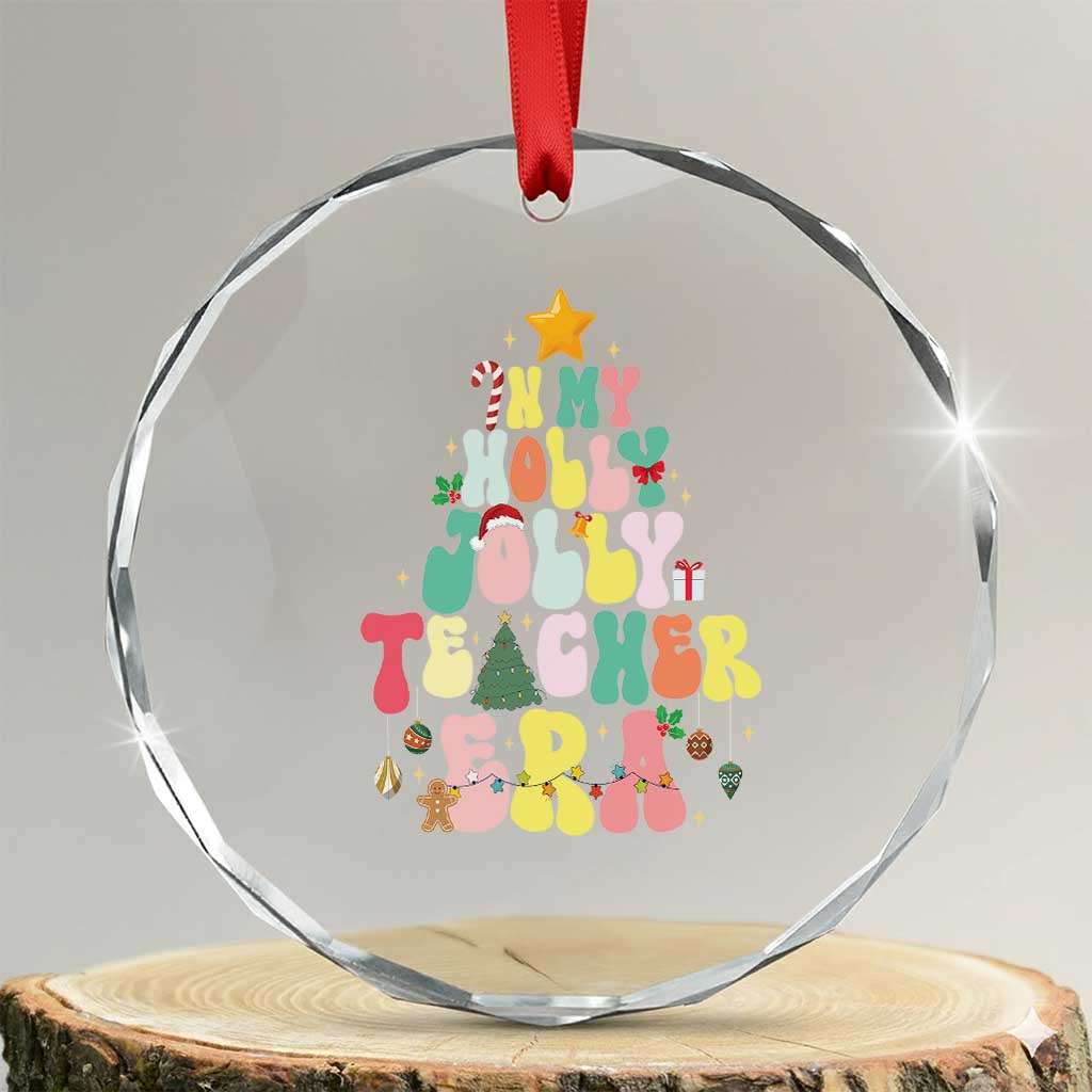 In My Holly Jolly Teacher Era Xmas Groovy Christmas Tree Crystal Glass Ornament TS02 Transparent Glass 3'' Circle Print Your Wear