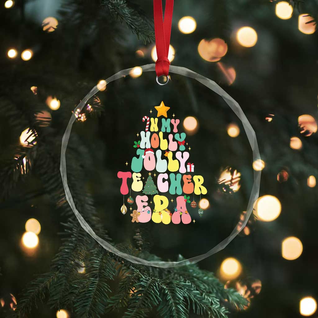 In My Holly Jolly Teacher Era Xmas Groovy Christmas Tree Crystal Glass Ornament TS02 Print Your Wear