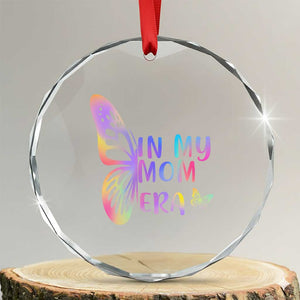 In My Mom Era Crystal Glass Ornament Colorful Butterfly Mothers Day Gift TS12 Transparent Glass 3'' Circle Print Your Wear