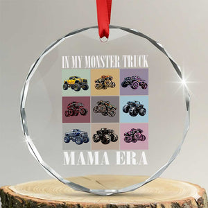 In My Monster Truck Mama Era Crystal Glass Ornament TS11 Transparent Glass 3'' Circle Print Your Wear