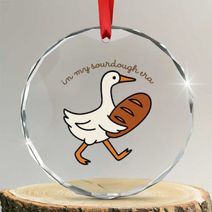 In My Sourdough Era Crystal Glass Ornament Funny Silly Goose Sourdough TS14 Transparent Glass 3'' Circle Print Your Wear
